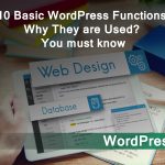 10 Basic WordPress Functions and Why They are Used? You must know