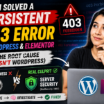 Persistent 403 Error in WordPress
